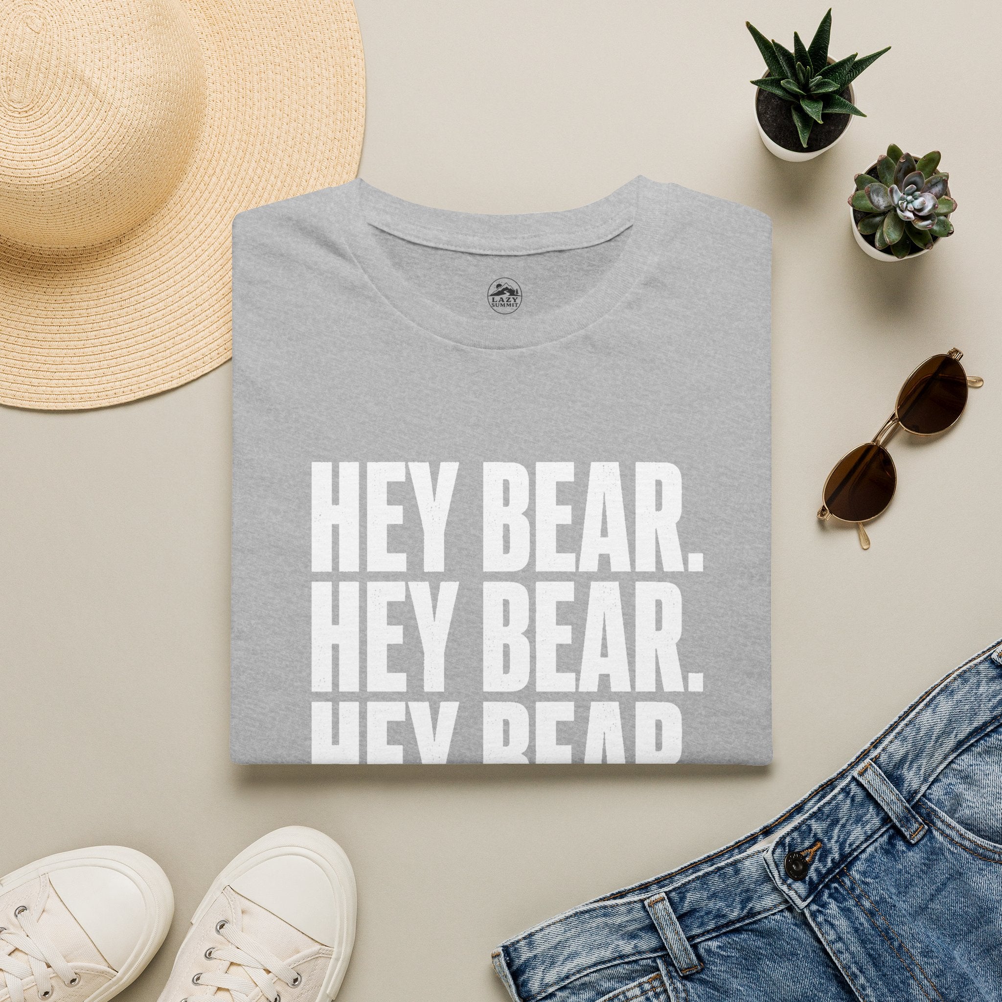 Hey Bear, Hey Bear, Hey Bear - T-Shirt