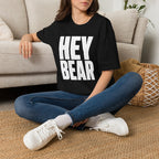Hey Bear - T-Shirt