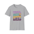 Trail Mix Counts As Salad T-Shirt