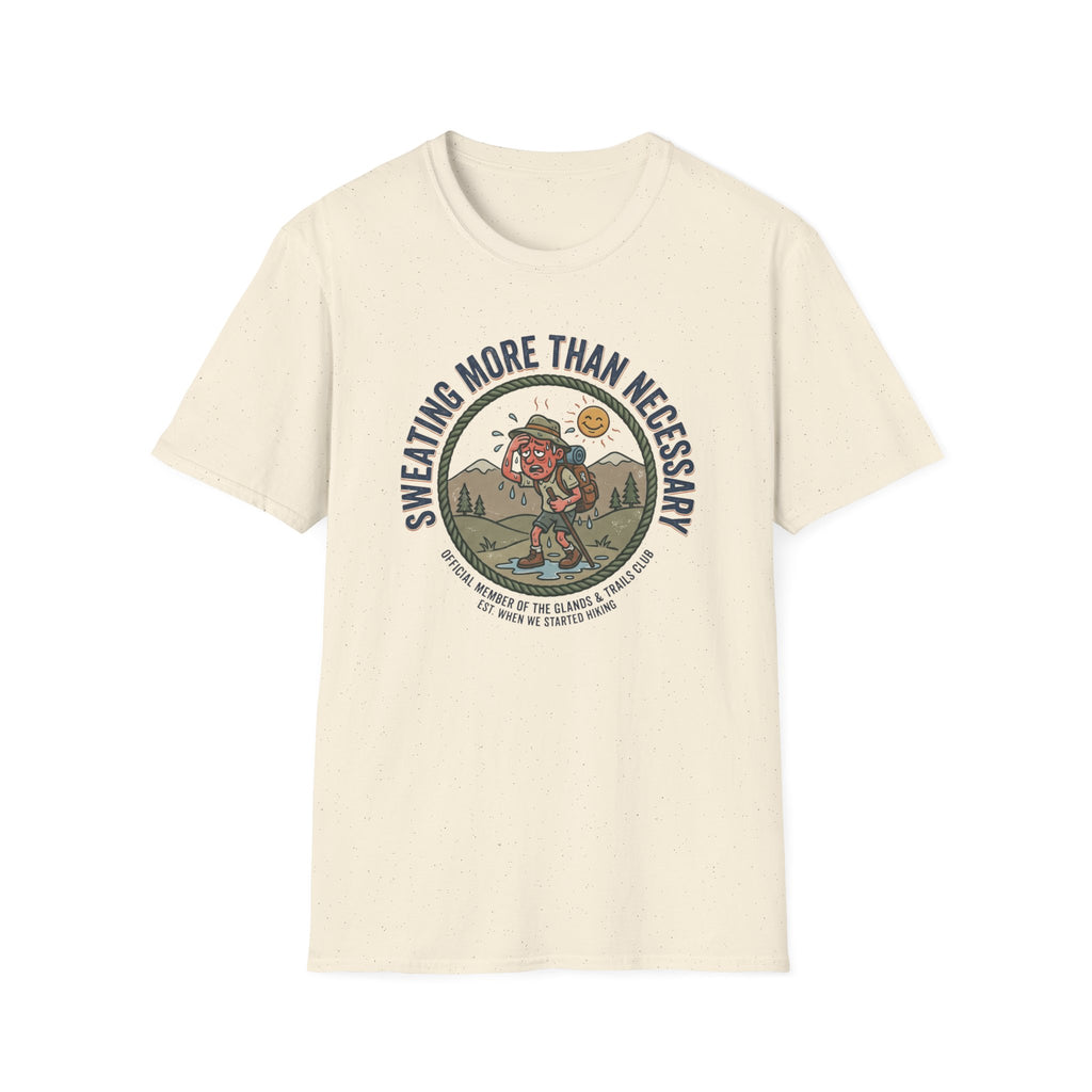Sweating More Than Necessary T-Shirt