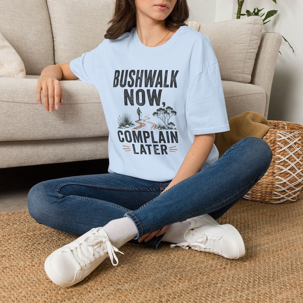 Bushwalk Now Complain Later