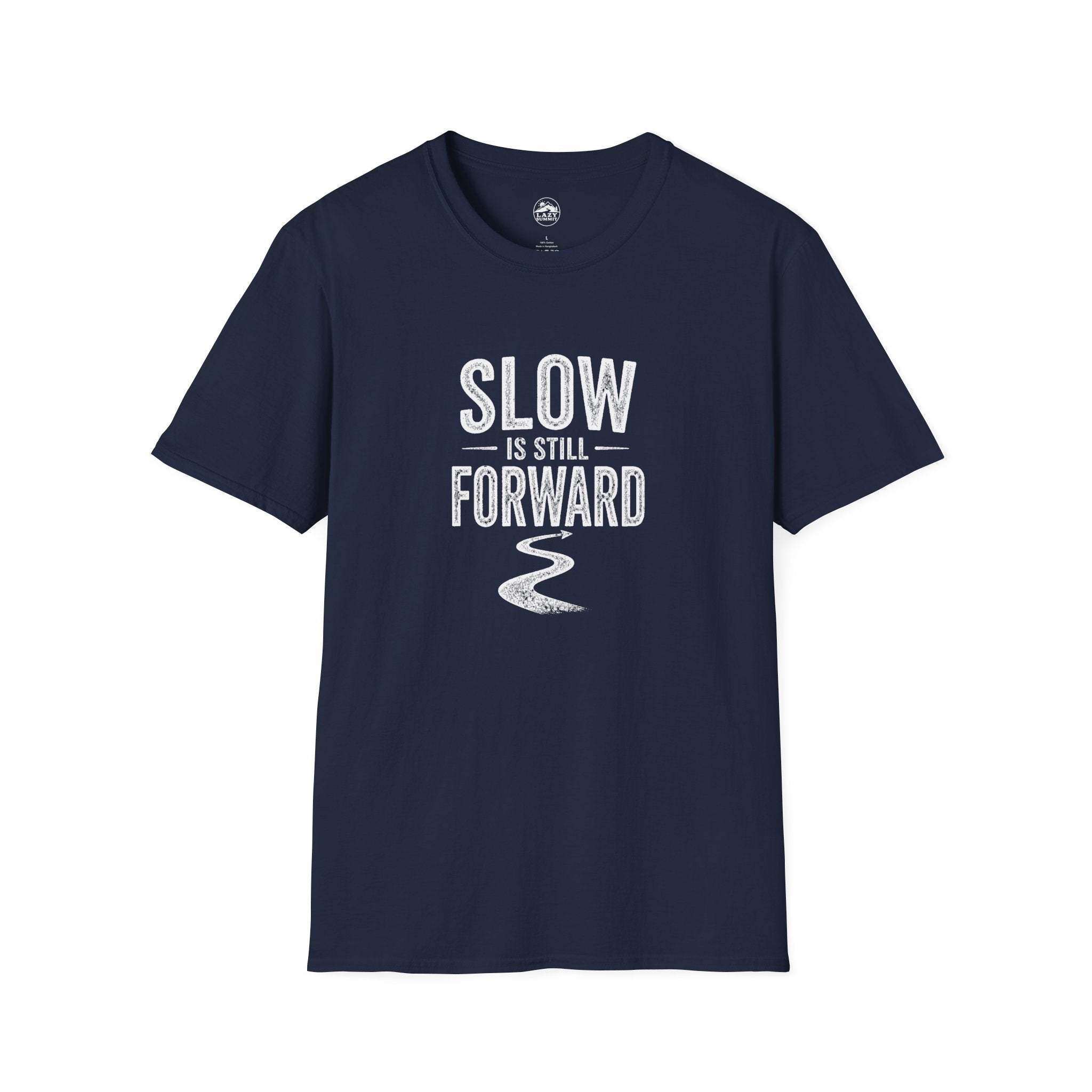 Slow is Still Forward - T-Shirt