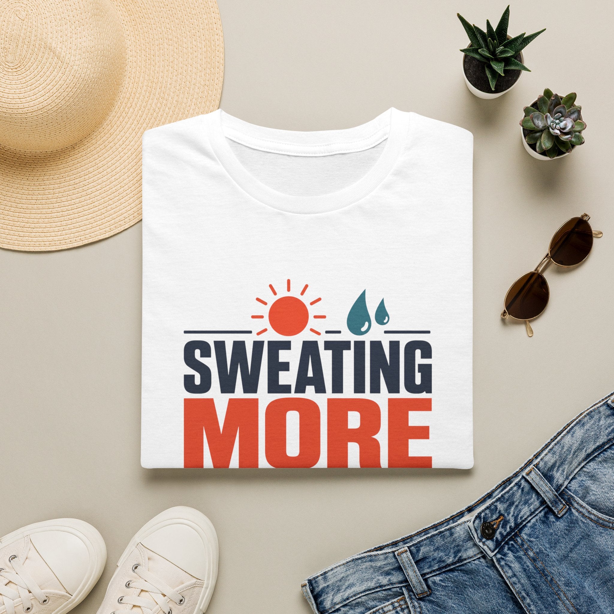Sweating More Than Necessary - T-Shirt