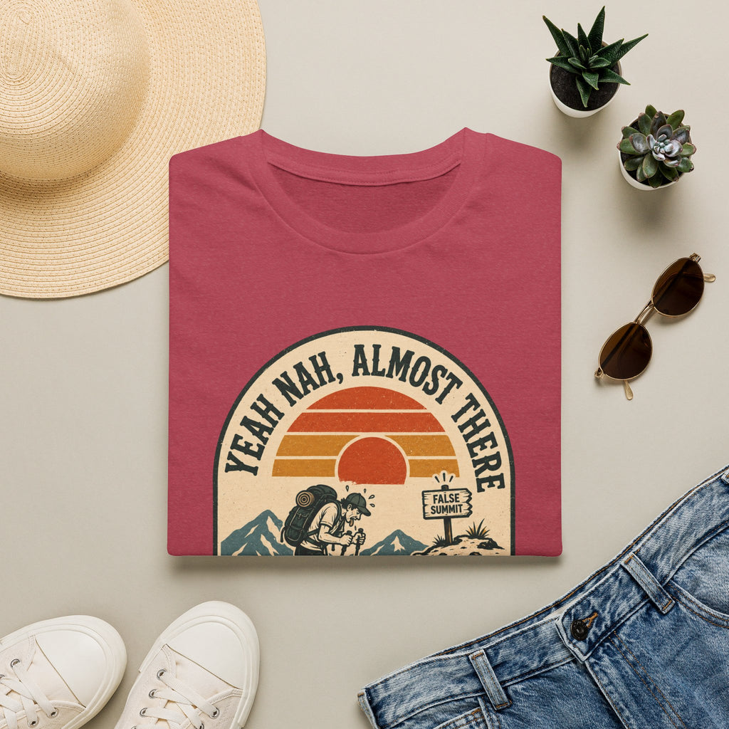 Yeah Nah, Almost There - T-Shirt