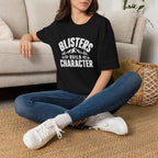 Blisters Build Character - T-Shirt