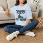 Tramping is Just Walking But Wetter - T-Shirt