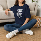 Walk Until It's Quiet - T-Shirt