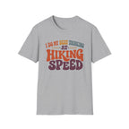 I Do My Best Thinking at Hiking Speed T-Shirt