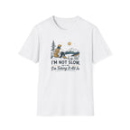 I'm Not Slow I'm Taking It All In T-Shirt