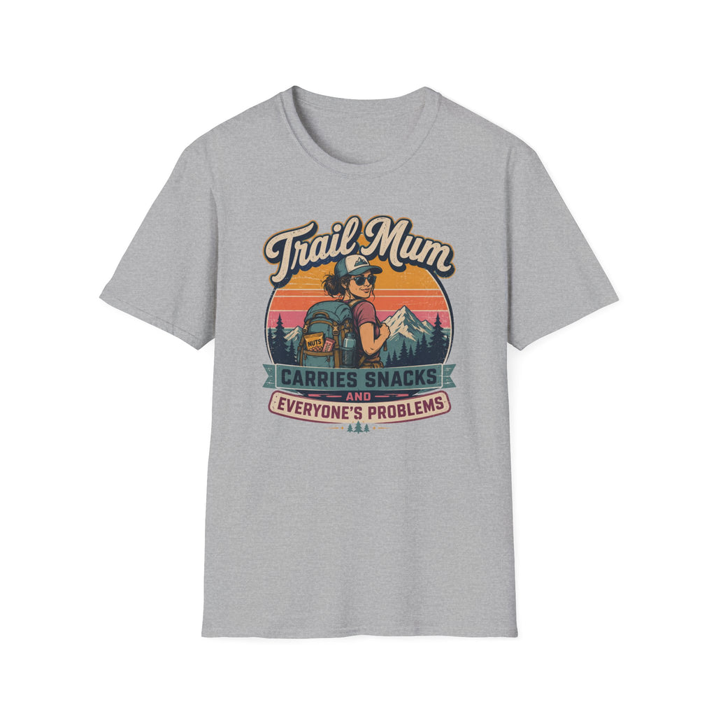 Trail Mum Carries Snacks and Everyone's Problems T-Shirt