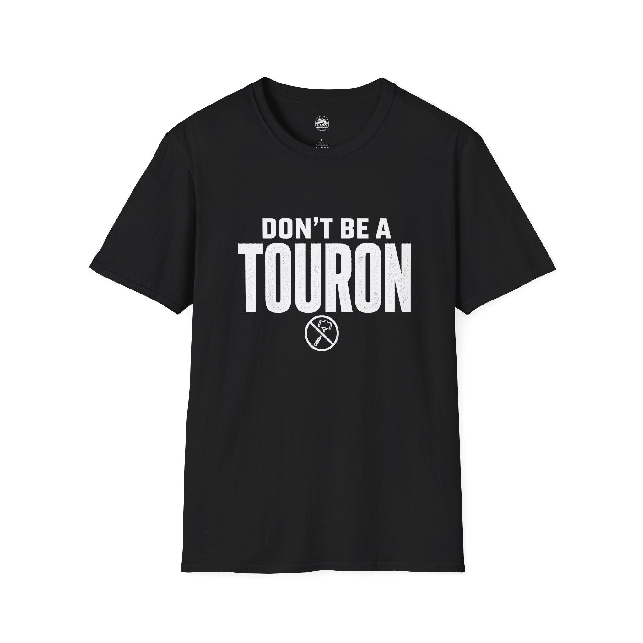 Don't Be a Touron - T-Shirt