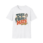 Take a Hike Mate - T-Shirt