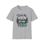 Find Me Under the Pines T-Shirt
