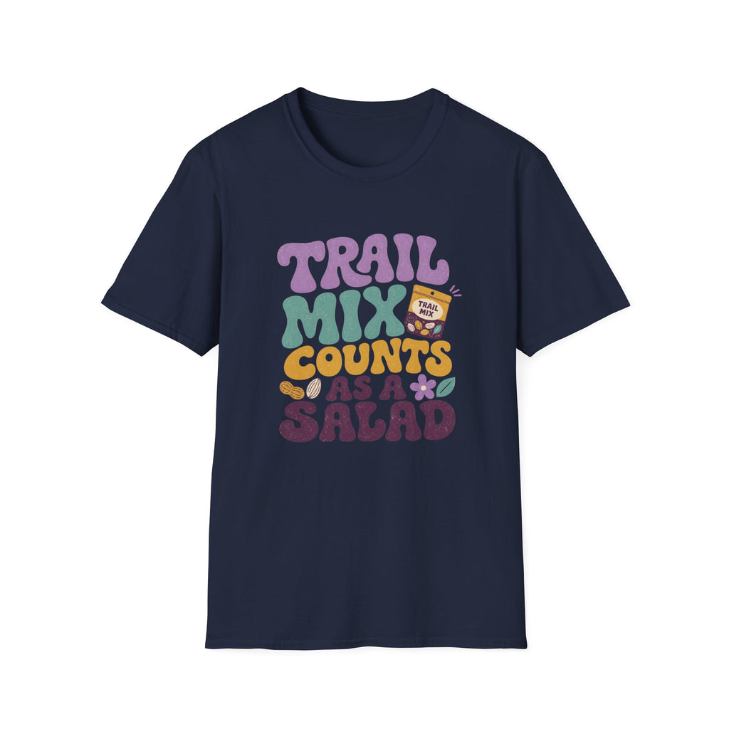 Trail Mix Counts As Salad T-Shirt