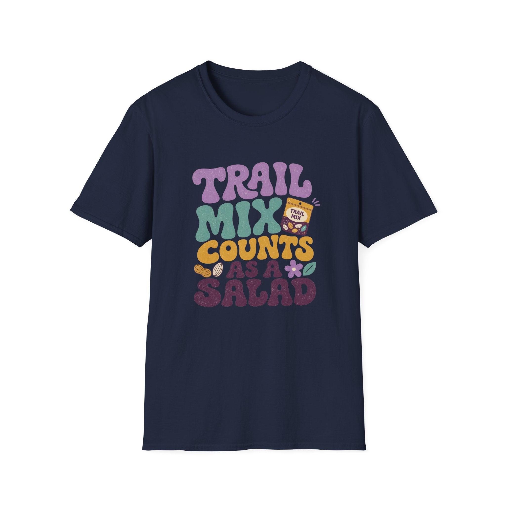 Trail Mix Counts As Salad T-Shirt