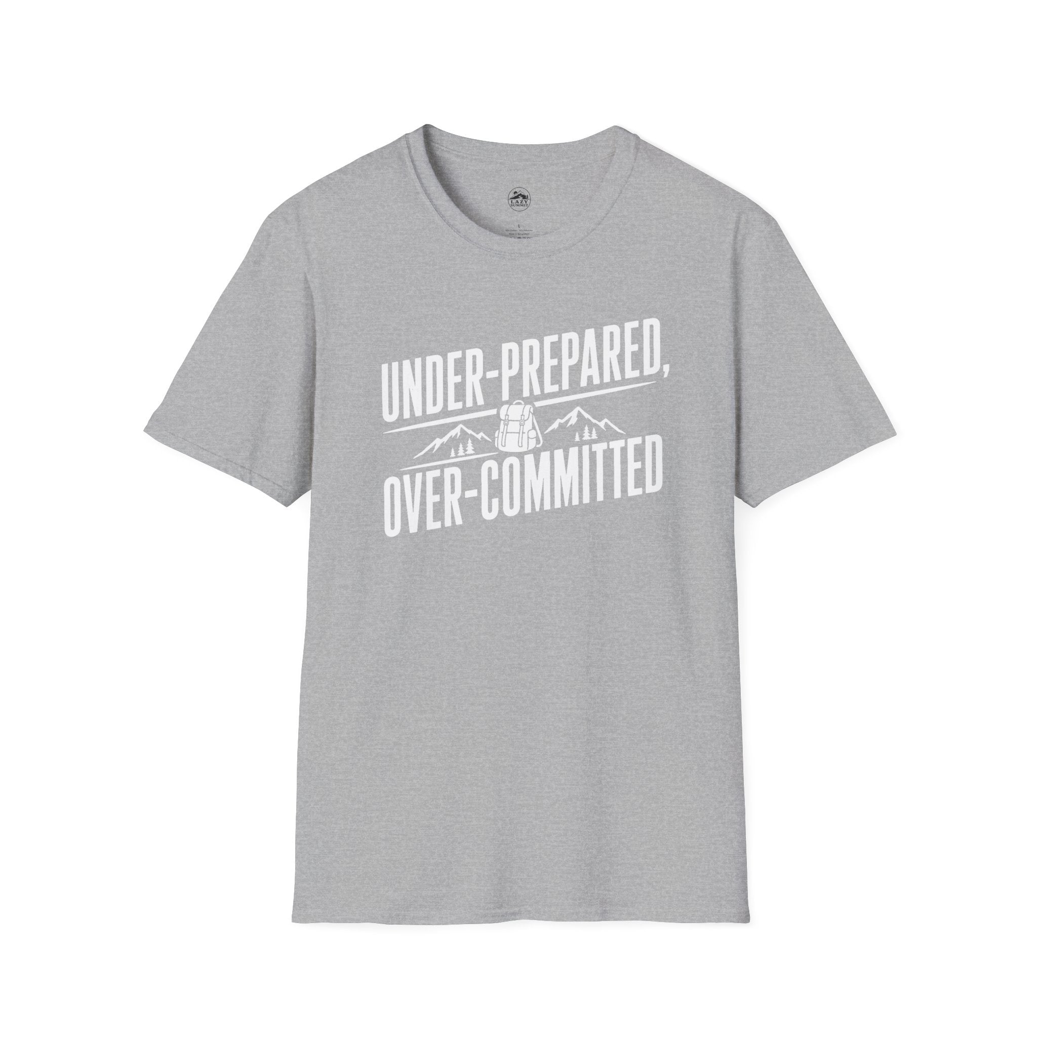 Under Prepared, Over Committed - T-Shirt