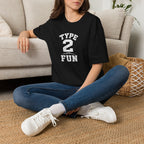 Type 2 Fun - T-Shirt