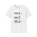 Yeah Nah Three Stages - T-Shirt
