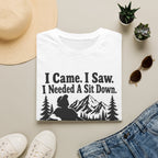 I Came. I Saw. I Needed a Sit Down T-Shirt