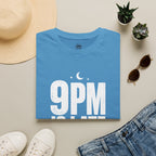 9pm is Late for Me - T-Shirt