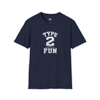 Type 2 Fun - T-Shirt