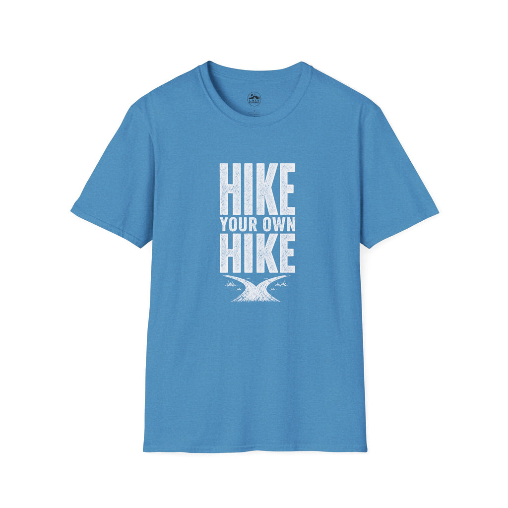 Hike Your Own Hike - T-Shirt