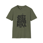 Just One More Hill - T-Shirt