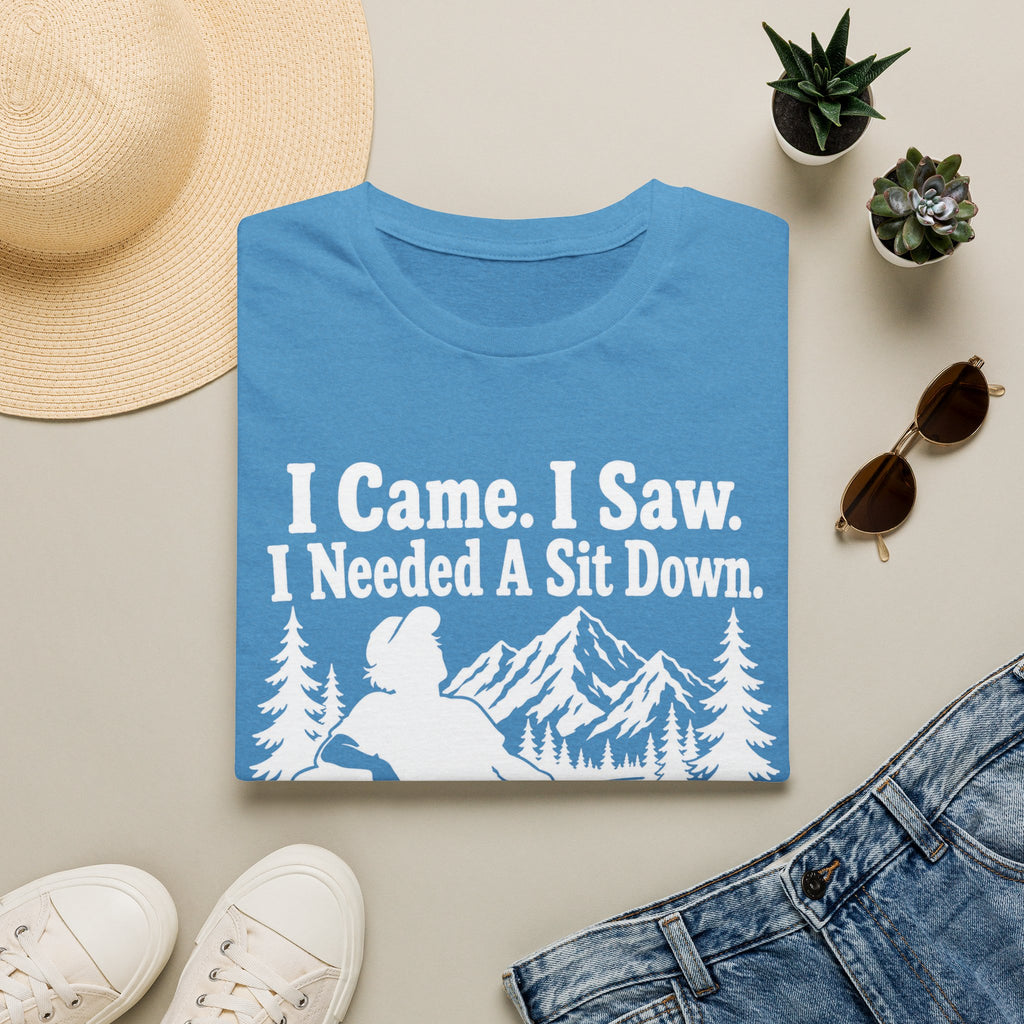 I Came. I Saw. I Needed a Sit Down T-Shirt