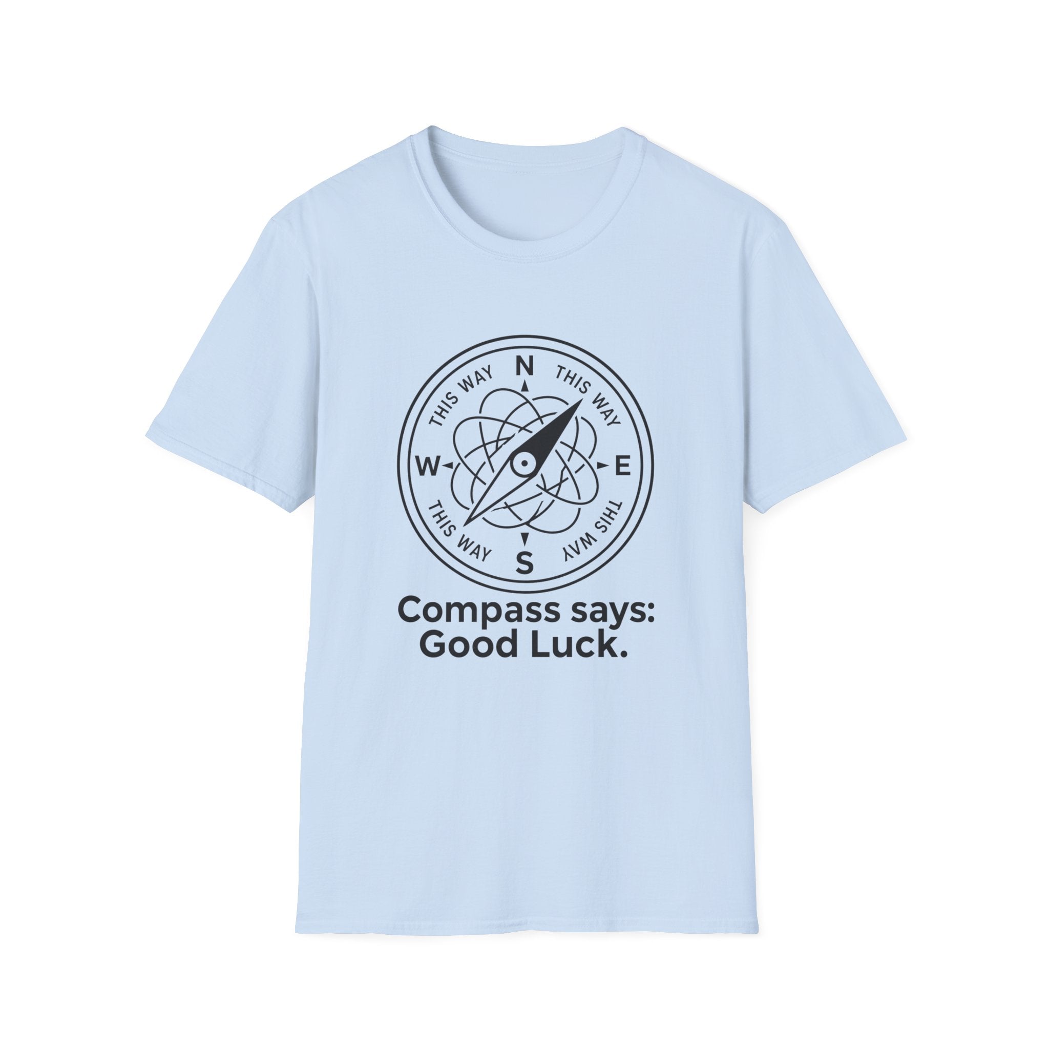 Compass Says Good Luck T-Shirt