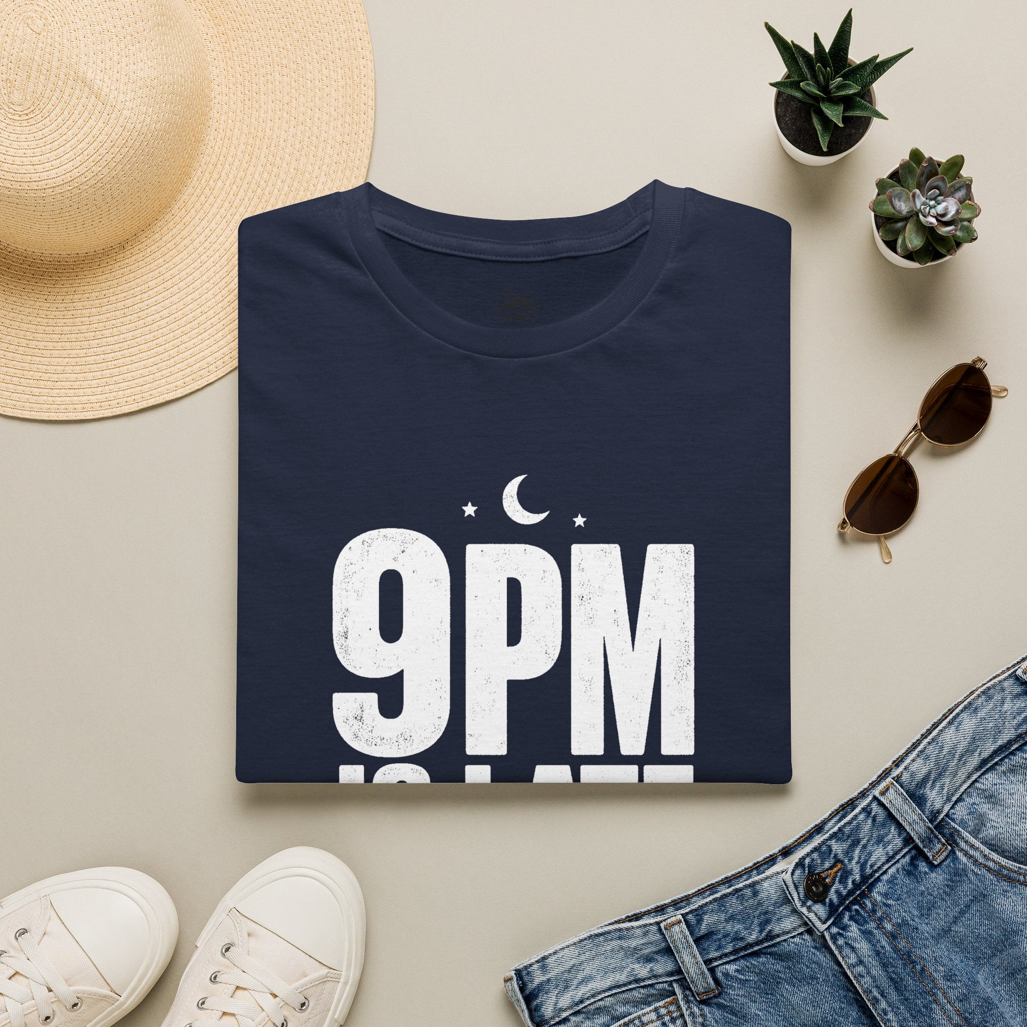9pm is Late for Me - T-Shirt