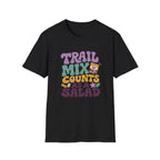 Trail Mix Counts As Salad T-Shirt