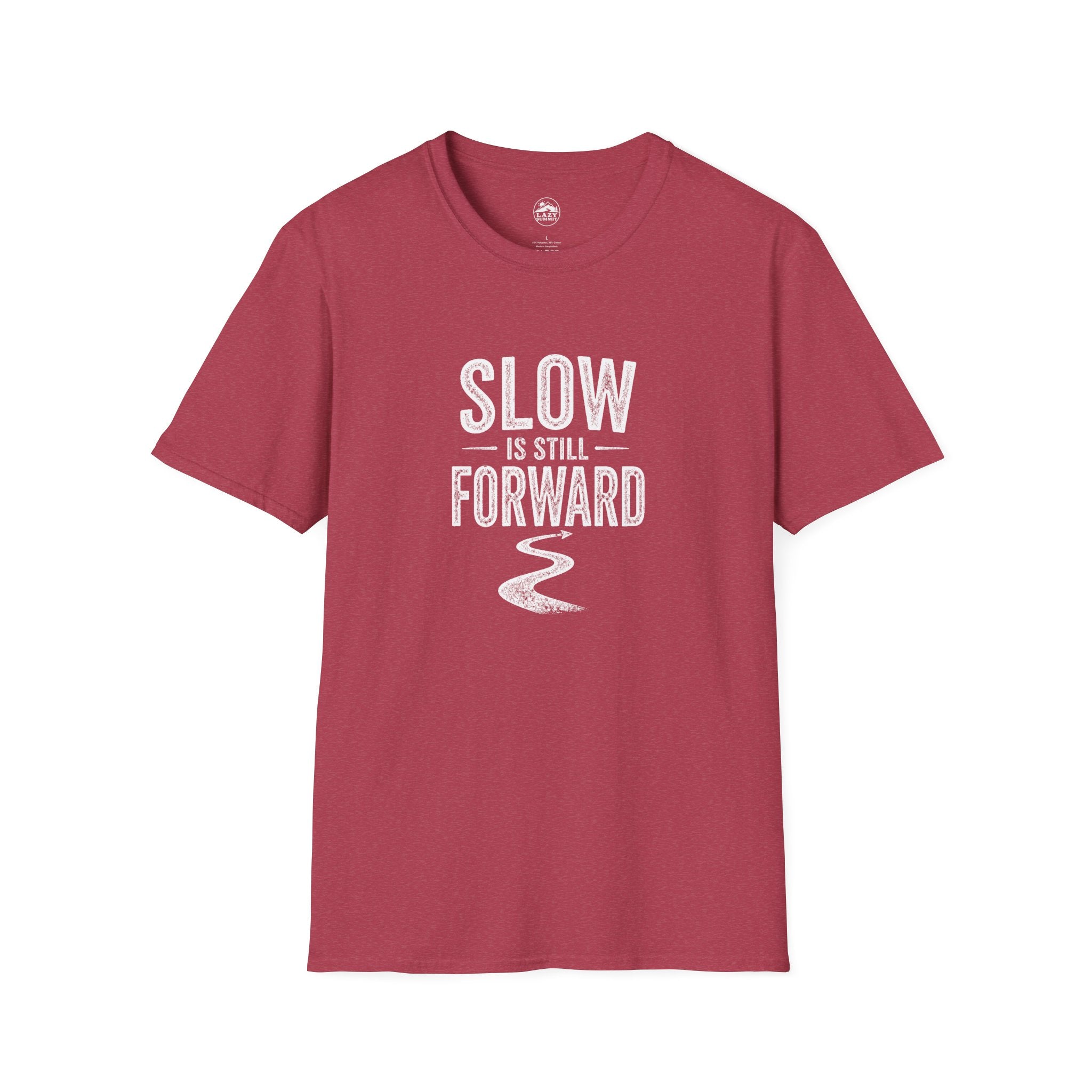 Slow is Still Forward - T-Shirt