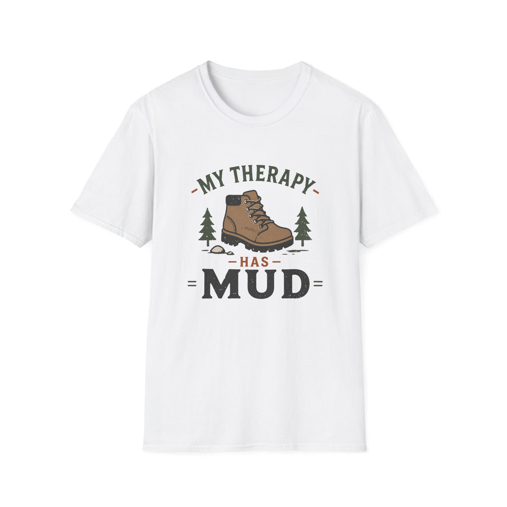 My Therapy is Mud T-Shirt