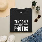 Take Only Photos - T-Shirt