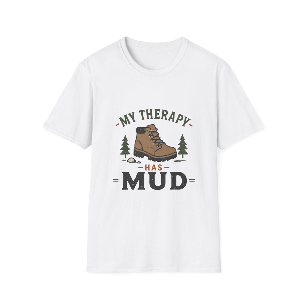My Therapy is Mud T-Shirt
