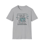 Legs Are Noodle Moral Is Questionable T-Shirt