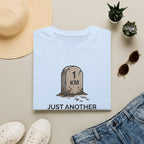 Just Another Kilometer or So T-Shirt