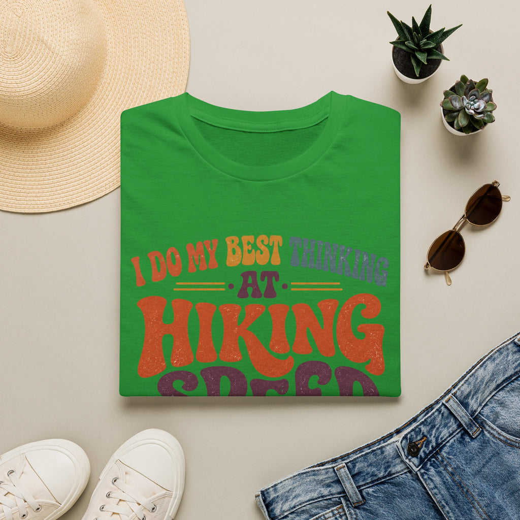 I Do My Best Thinking at Hiking Speed T-Shirt