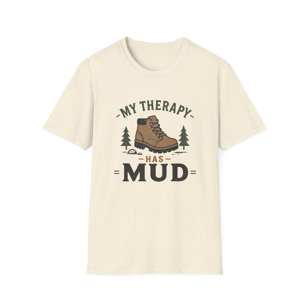 My Therapy is Mud T-Shirt