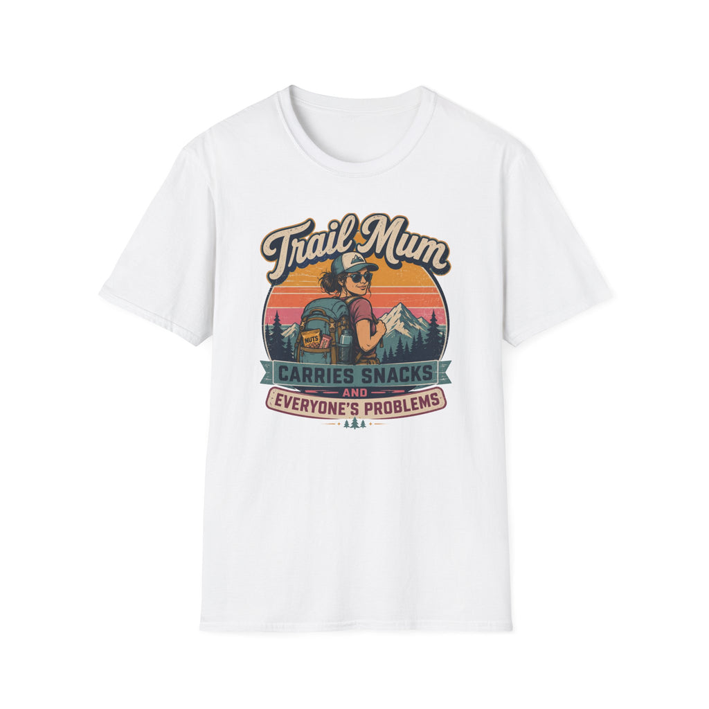 Trail Mum Carries Snacks and Everyone's Problems T-Shirt