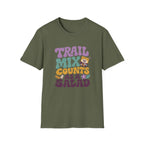 Trail Mix Counts As Salad T-Shirt
