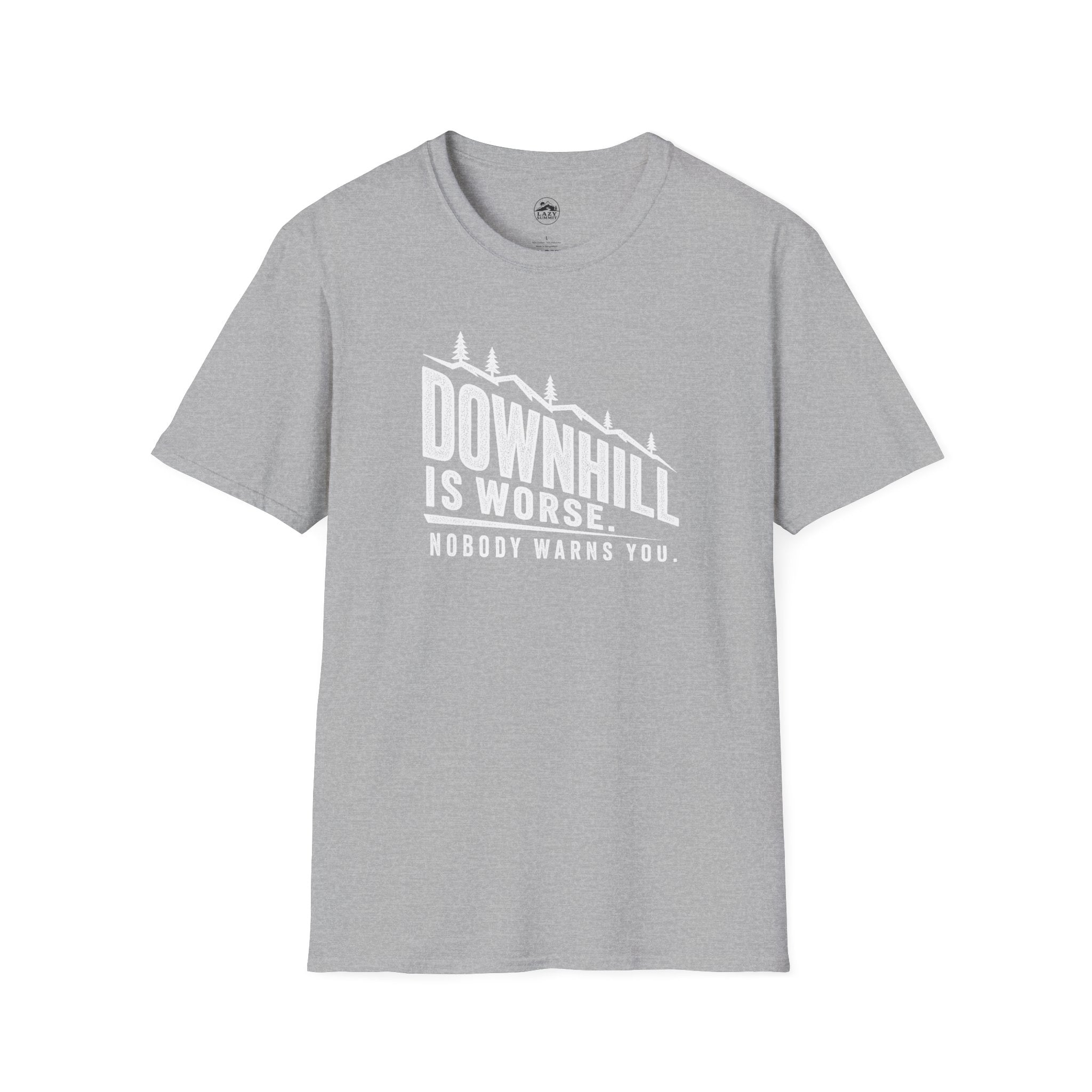 Downhill is Worse - T-Shirt