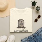 Just Another Kilometer or So T-Shirt