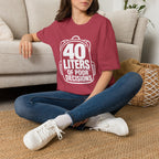 40 Liters of Poor Decisions - T-Shirt
