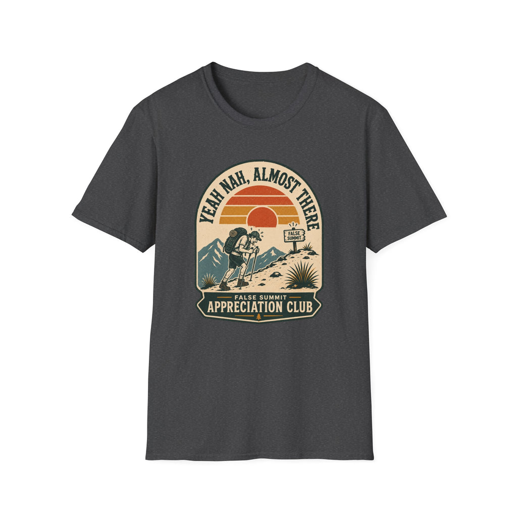 Yeah Nah, Almost There - T-Shirt