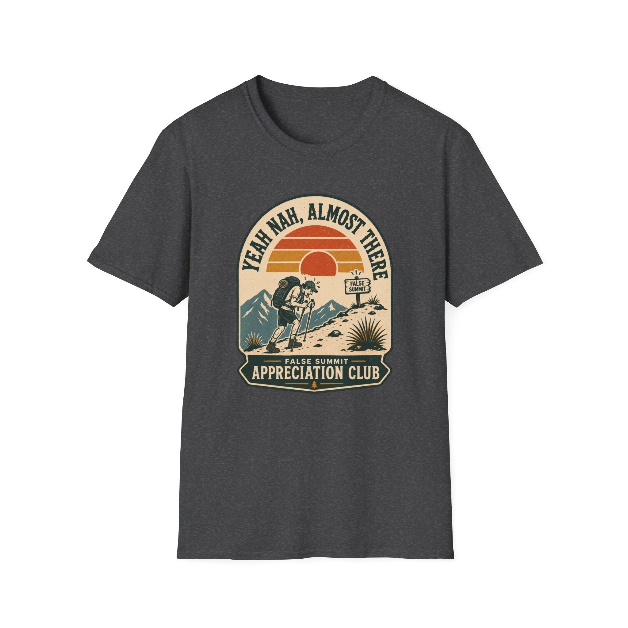 Yeah Nah, Almost There - T-Shirt