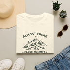 Almost There - T-Shirt