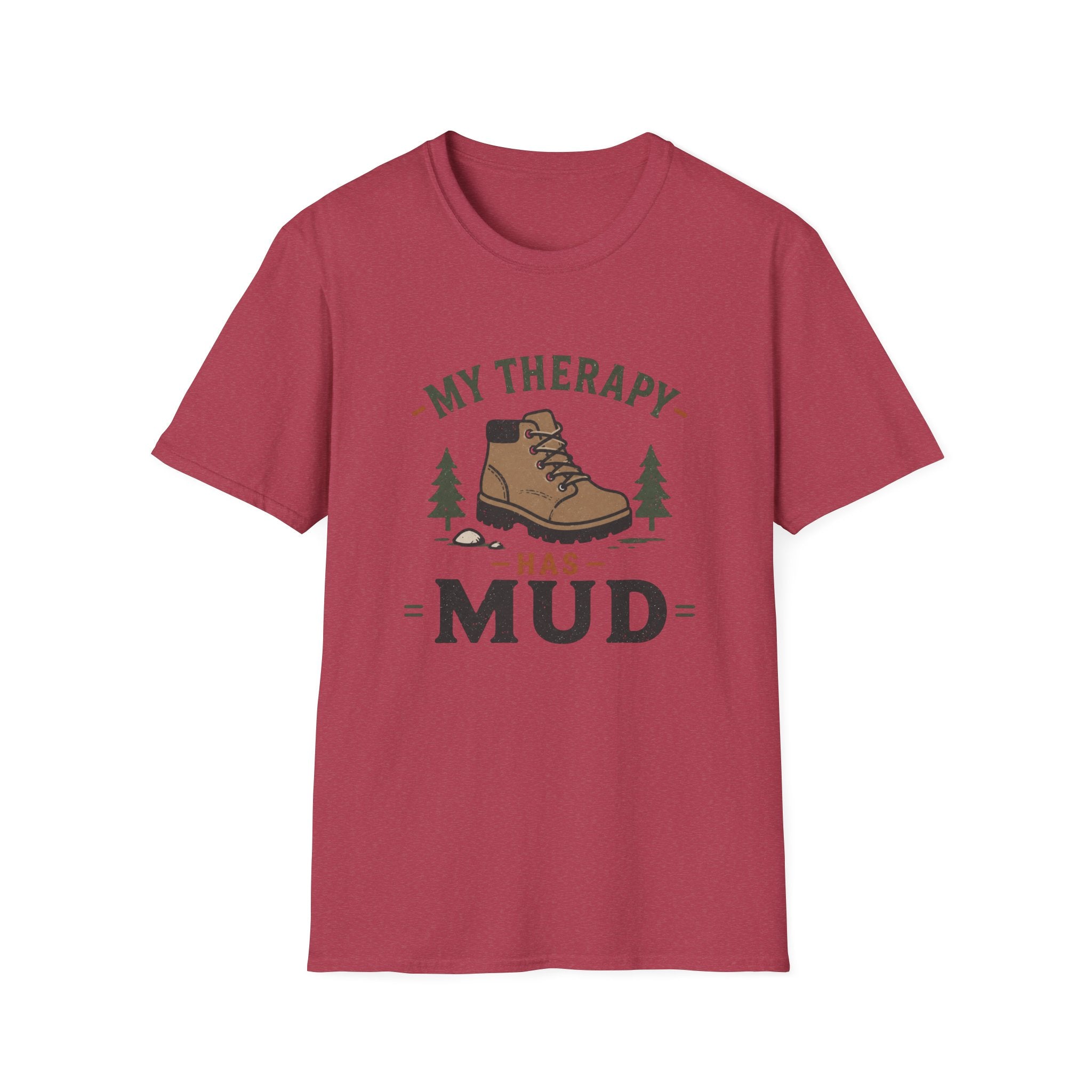My Therapy is Mud T-Shirt