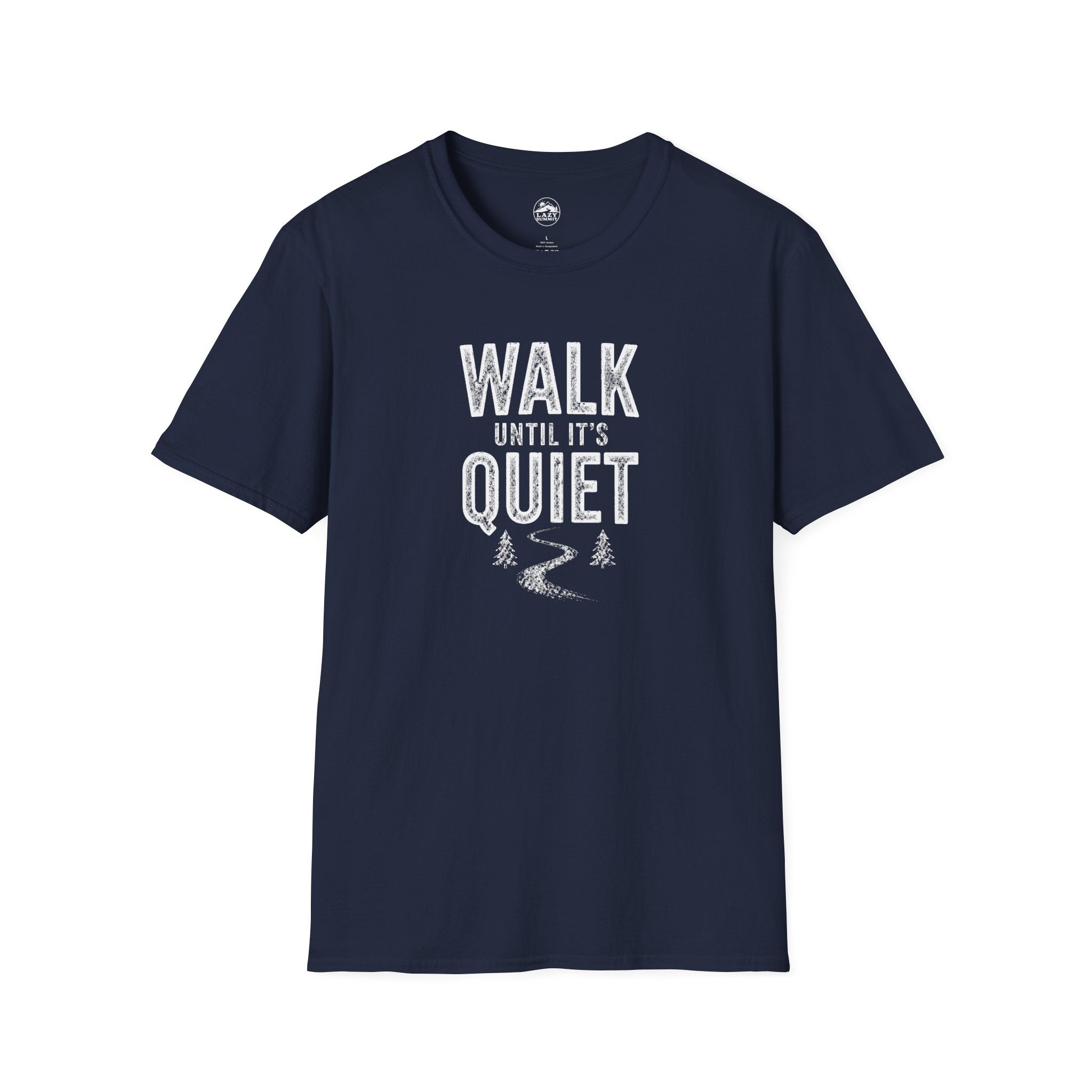 Walk Until It's Quiet - T-Shirt