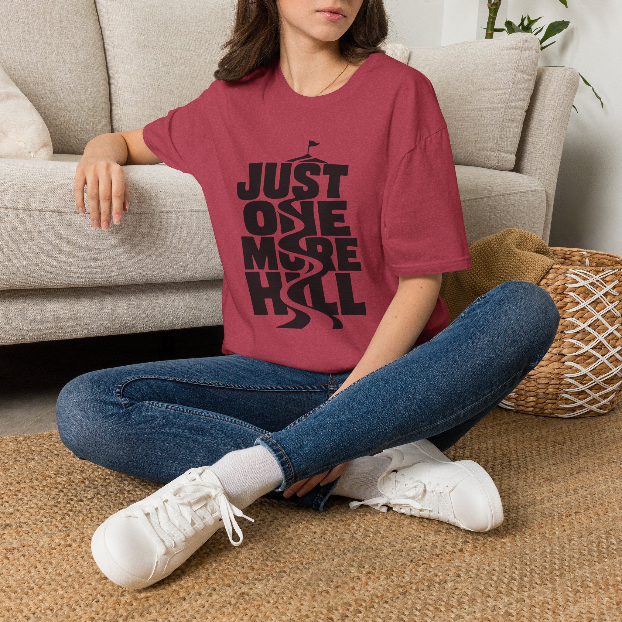 Just One More Hill - T-Shirt